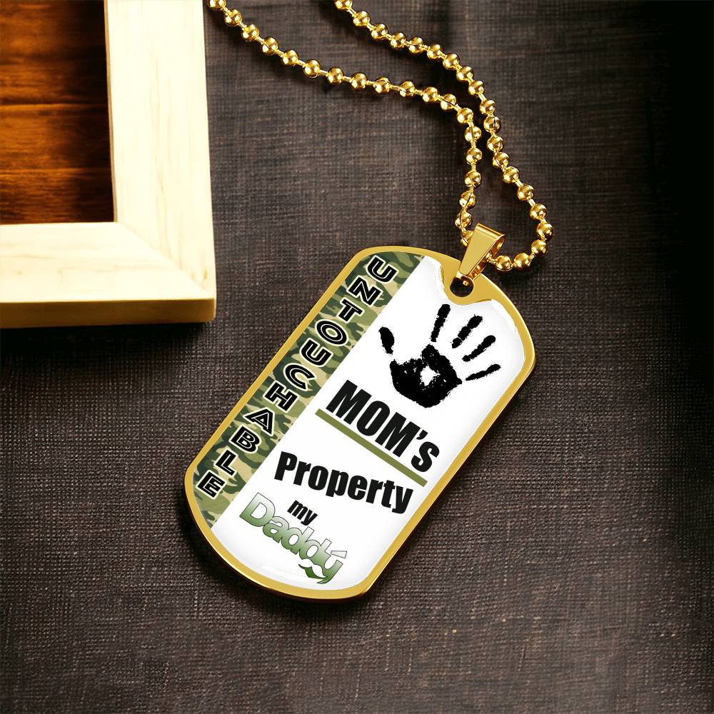 Untouchable Mom Property - My Daddy - Army Tag Necklace, Dog Tag Necklace