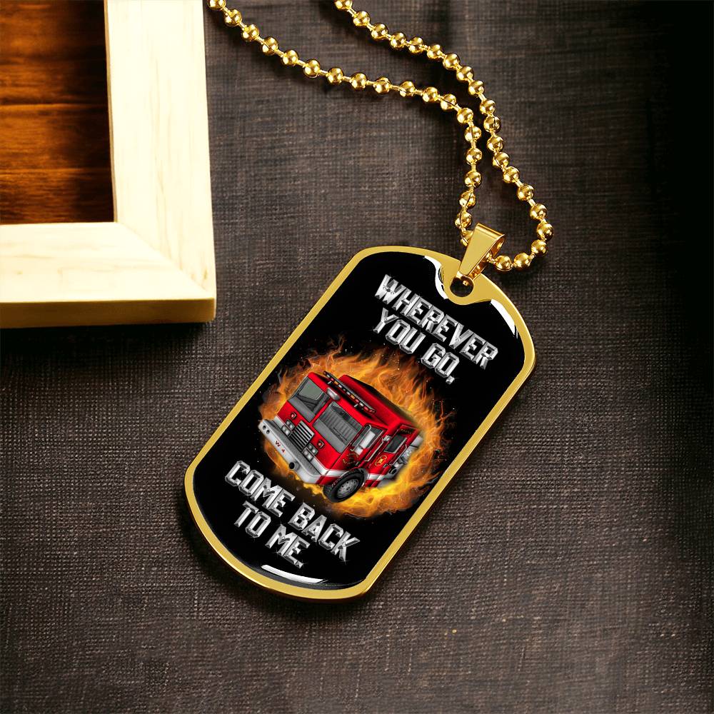 Wherever You Go Come Back To Me! Melt His Heart By Giving This Awesome Gift! - Army Tag Necklace, Dog Tag Necklace