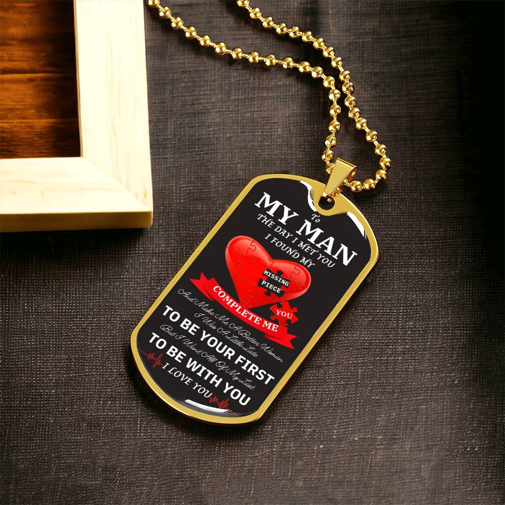 To My Man - I Found My Missing Piece Elegant Dog Tag Necklace - Army Tag Necklace, Dog Tag Necklace