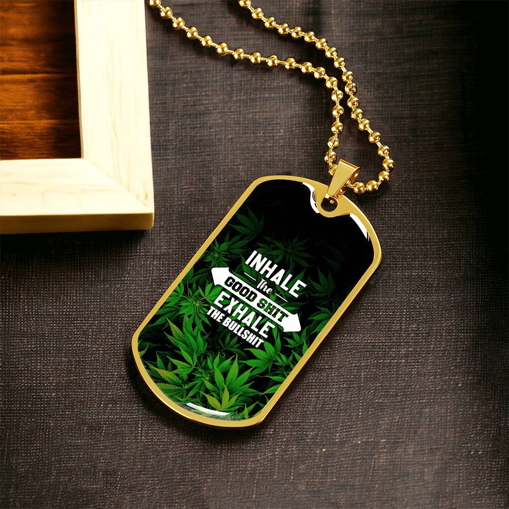 Inhale The Good Shit - Army Tag Necklace, Dog Tag Necklace