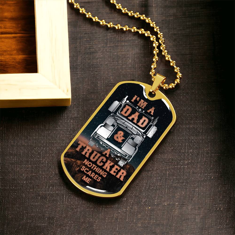 Gift For Dad I'm A Dad And Trucker Nothing Scares Me, Dog Tag Necklace - Army Tag Necklace, Dog Tag Necklace