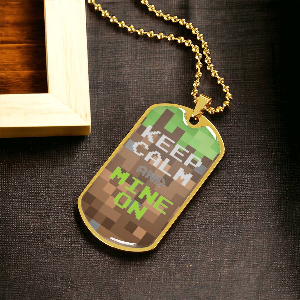 Keep Calm And Mine On - Army Tag Necklace, Dog Tag Necklace