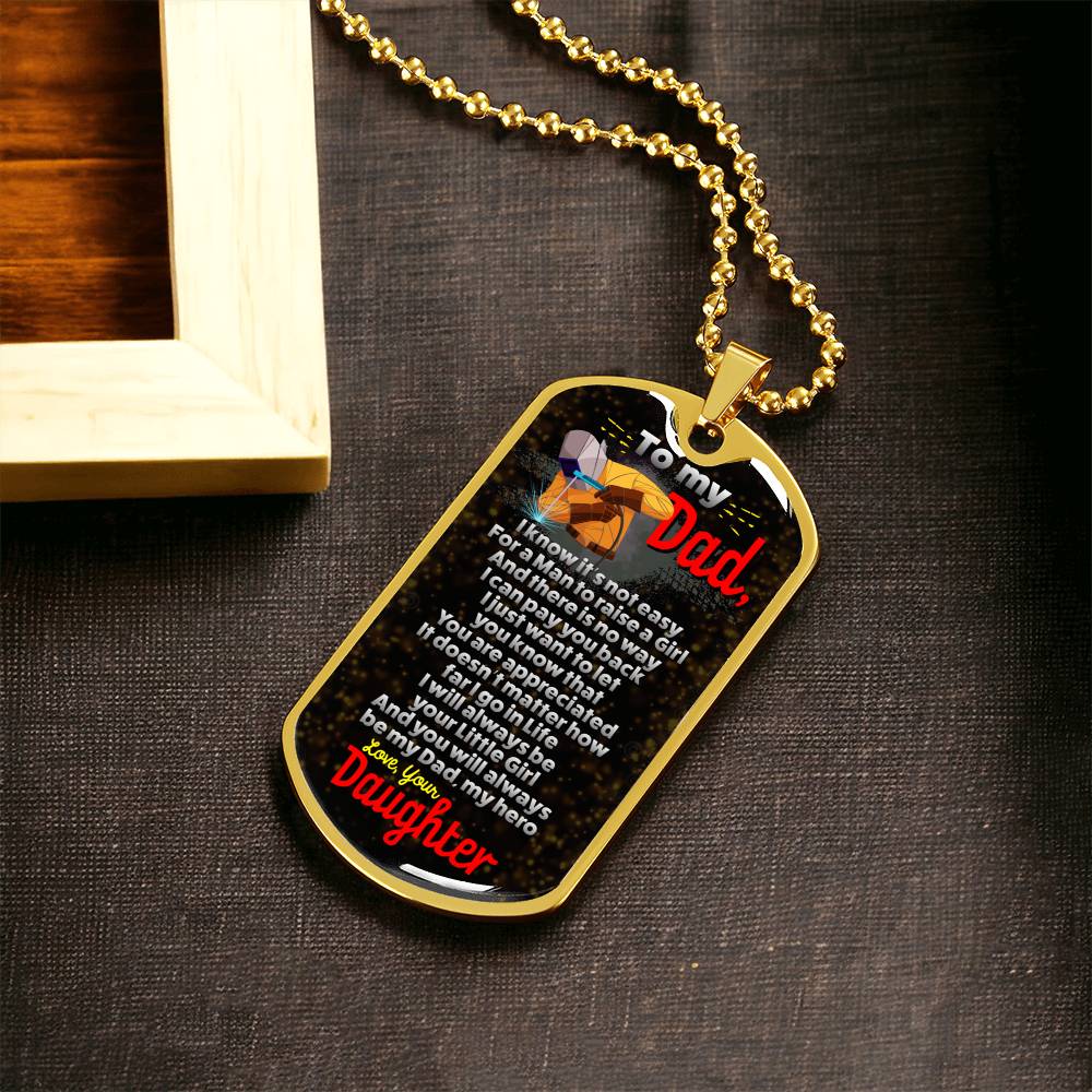 Welder Dad - Premium Dog Tag From Daughter - Army Tag Necklace, Dog Tag Necklace