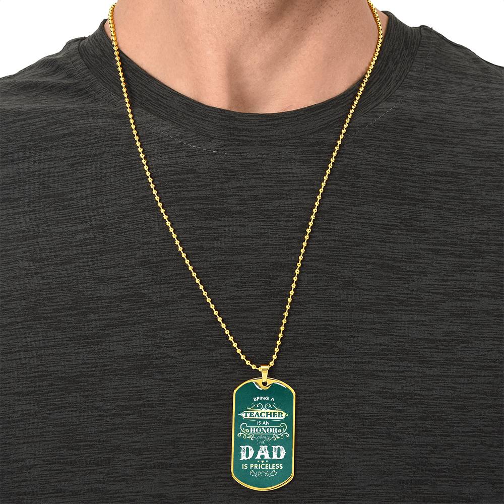 Teacher Dad Luxury Dog Tag - Sweet Father's Day - Army Tag Necklace, Dog Tag Necklace