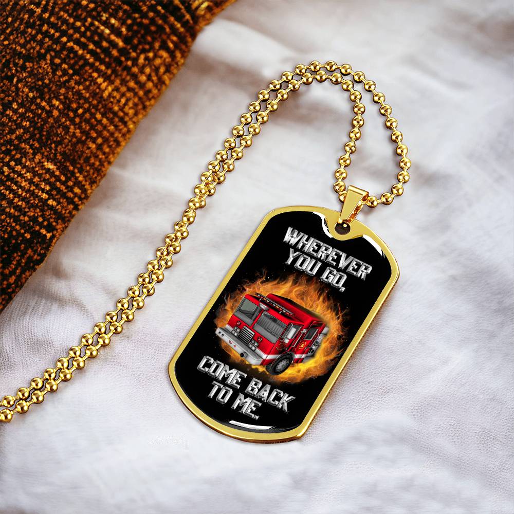 Wherever You Go Come Back To Me! Melt His Heart By Giving This Awesome Gift! - Army Tag Necklace, Dog Tag Necklace