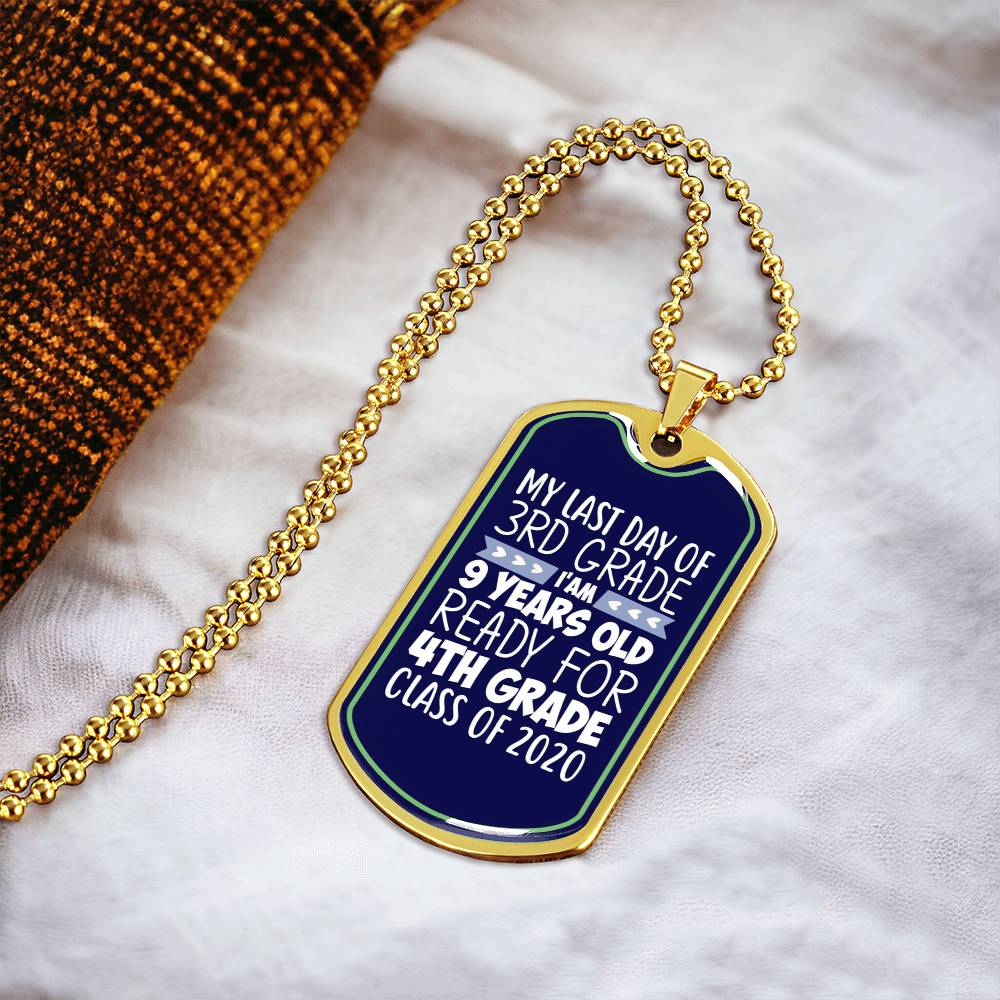 Last Day Of 3Rd Grade, I Am 9 Years Old ,Ready 4Th Grade Dog Tag Nacklace, I Am 9 Years Old, 9 Years Old 4Th Grade Dog Tag Necklace - Army Tag Necklace, Dog Tag Necklace