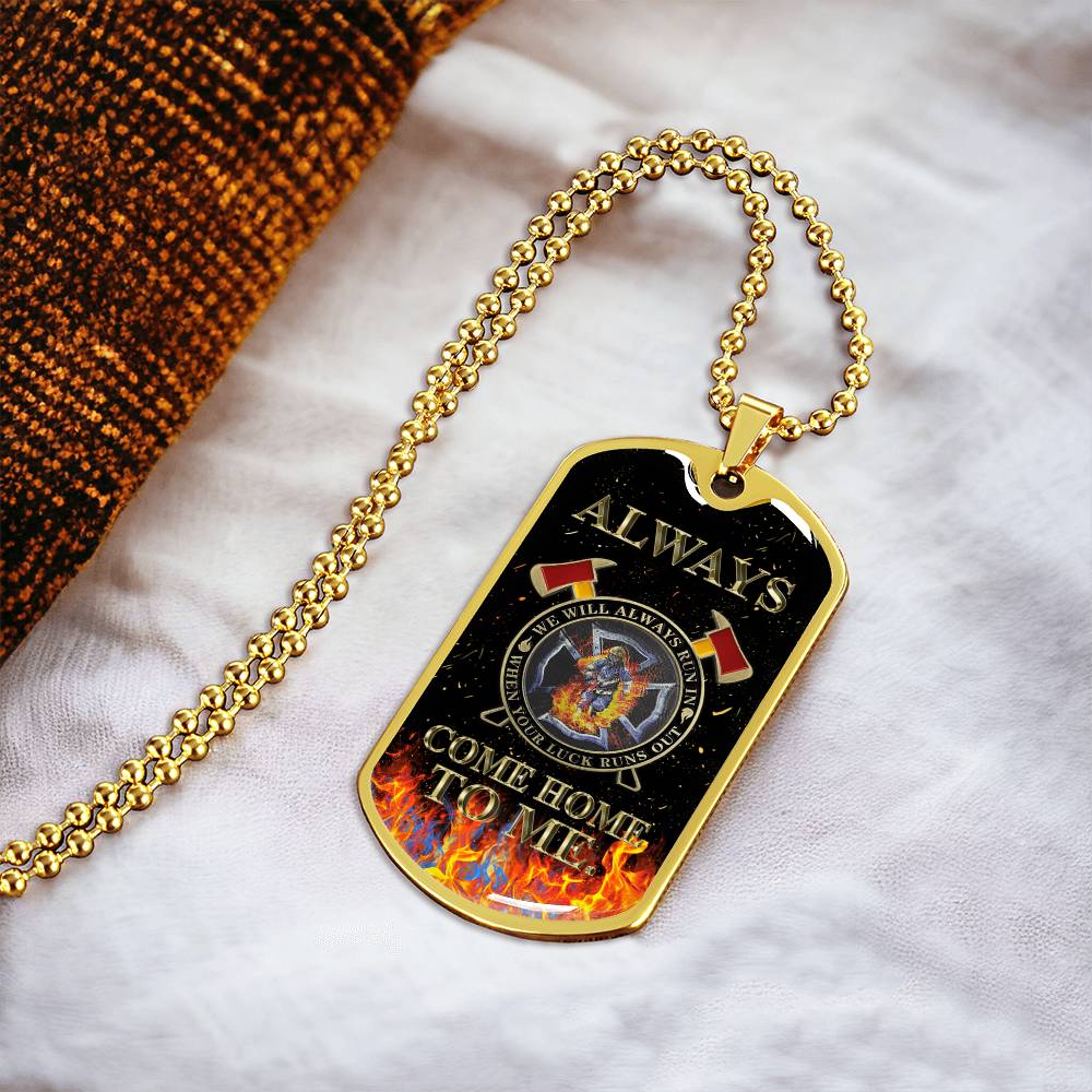 Always Come Home To Me! Melt His Heart By Giving This Awesome Gift! - Army Tag Necklace, Dog Tag Necklace
