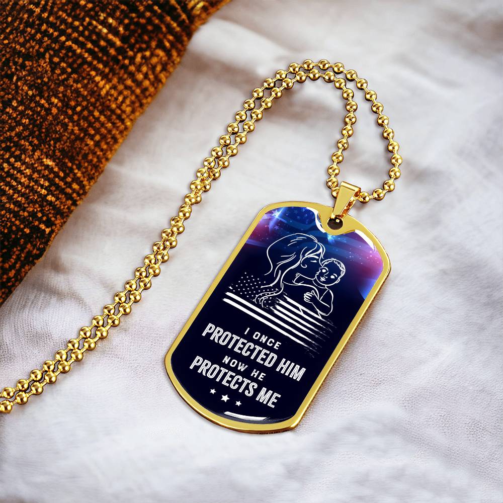 I Once Protected Him, Now He Protects Me - Army Mom, Military Mom, Gift For Military Family - Army Tag Necklace, Dog Tag Necklace