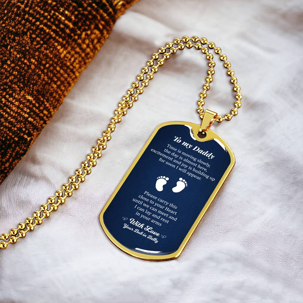 To My Daddy - From Your Bub In Belly - Father's Day Dog Tag Necklace - Army Tag Necklace, Dog Tag Necklace