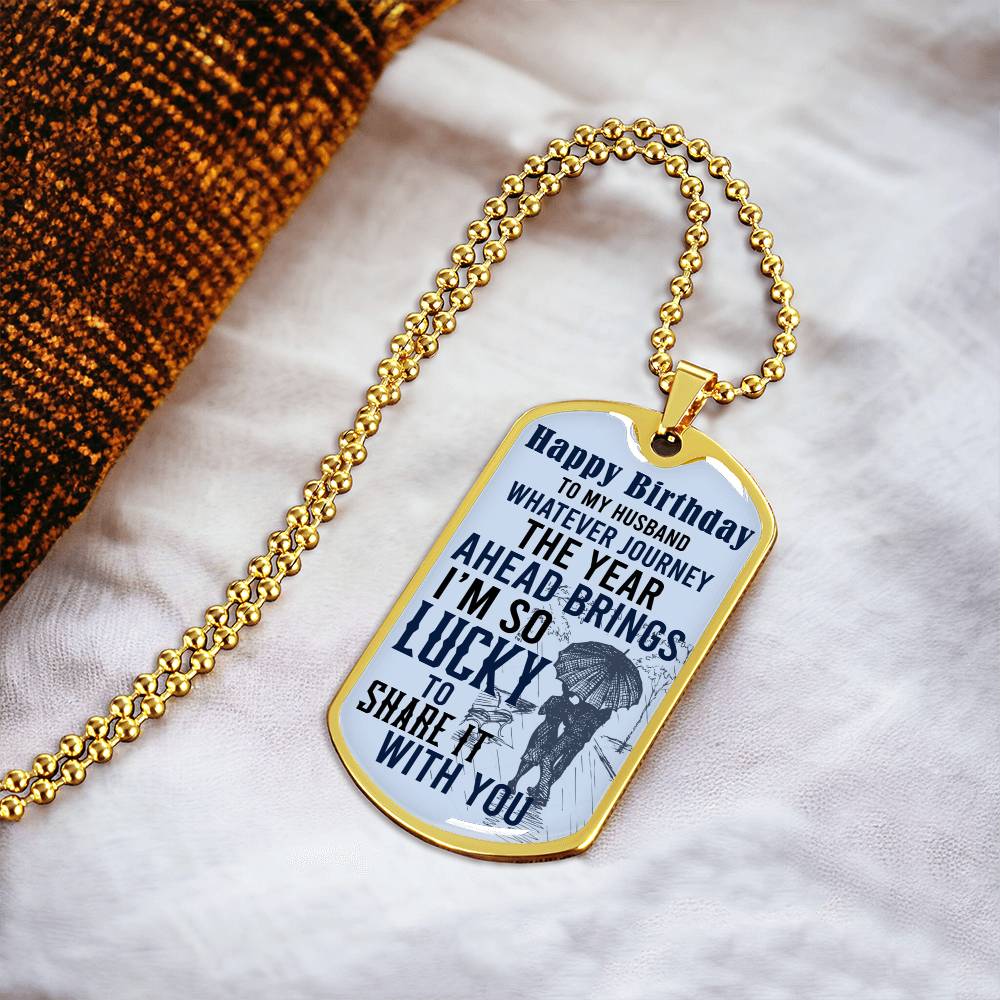 Happy Birthday To My Husband - Army Tag Necklace, Dog Tag Necklace