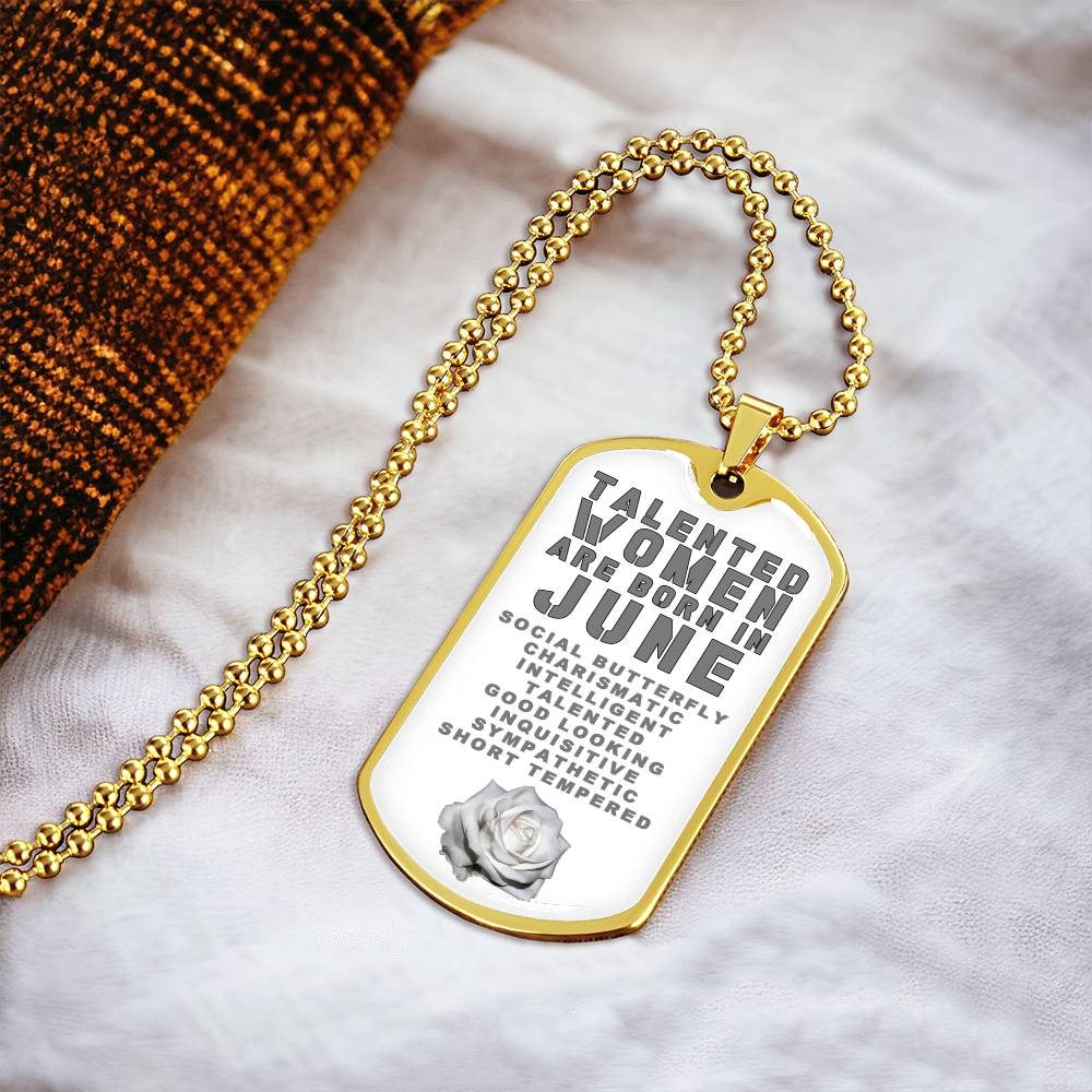 Talented Women Are Born In June Luxury Necklace With Dog Tag White - Army Tag Necklace, Dog Tag Necklace