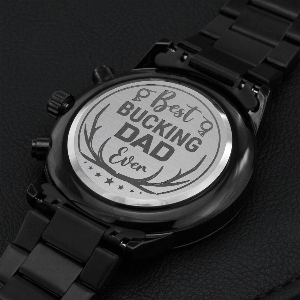 Best Buckin' Dad Ever Father's Day Watch Engraved Gift For Hunting Hunters From Son Or Daughters Engraving Chronograph Watch