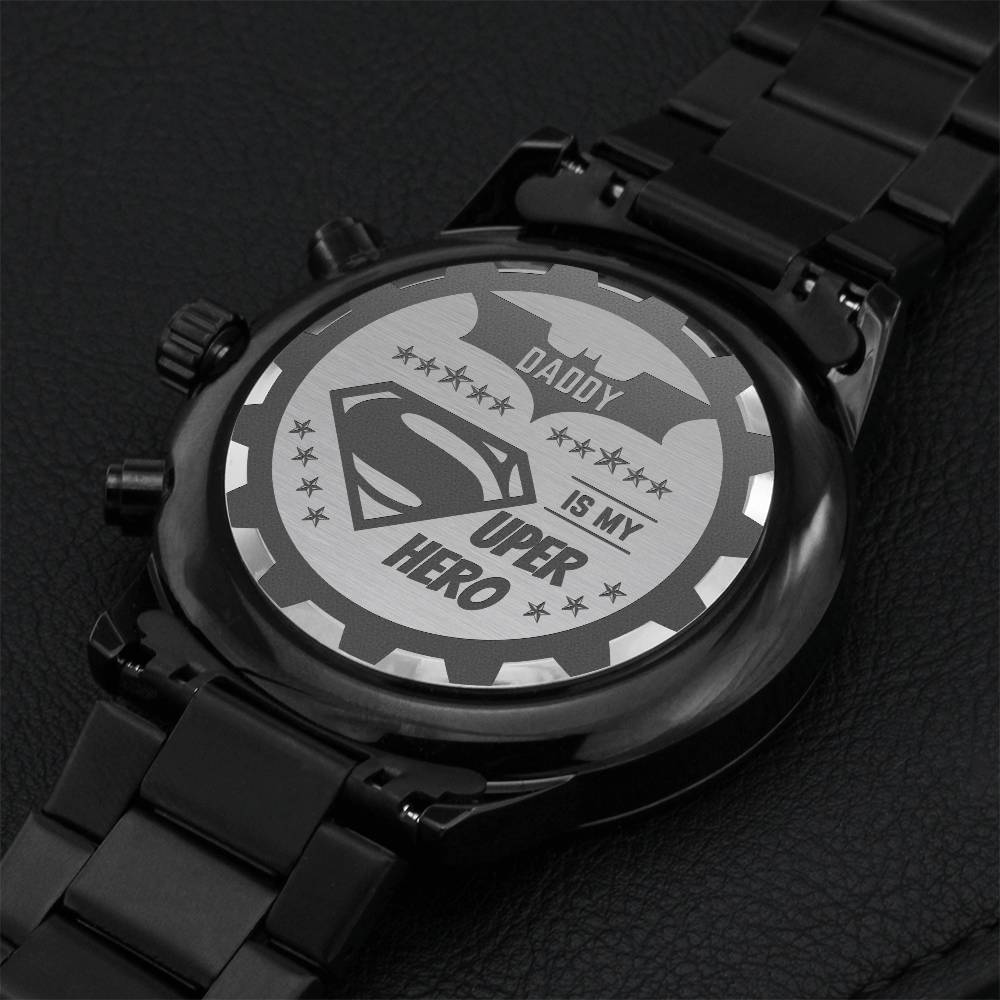 Daddy Is My Super Hero - Father's Day Gift - Wrist Watch Engraving Chronograph Watch