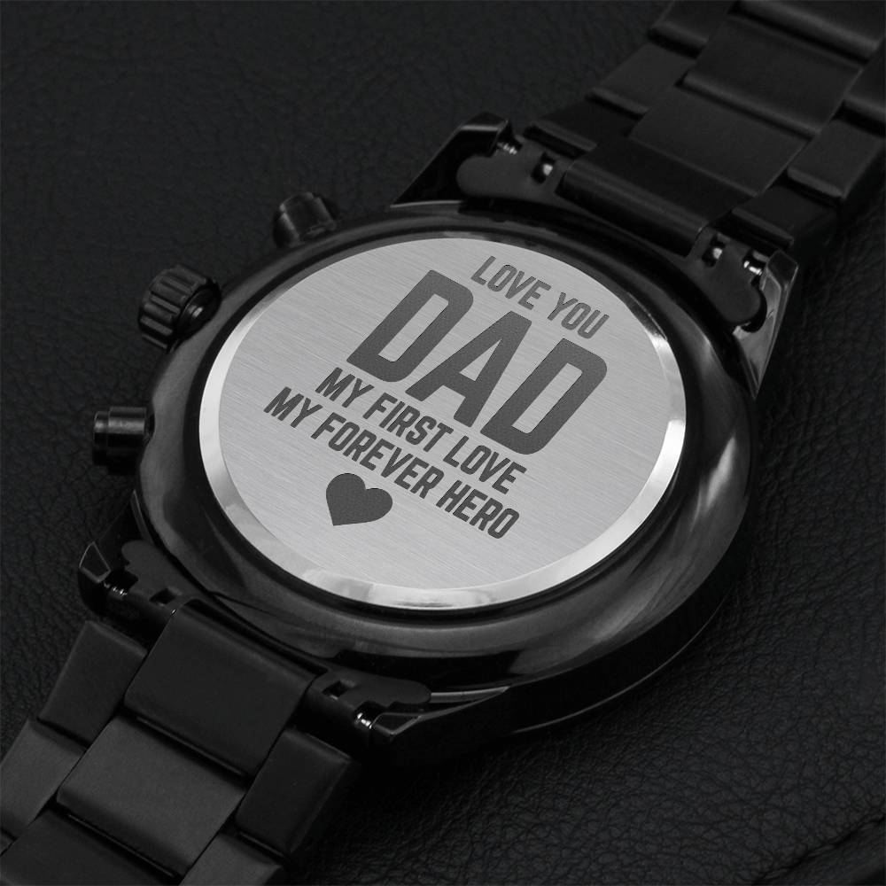 To Dad My First Love My Forever Hero Engraving Chronograph Watch