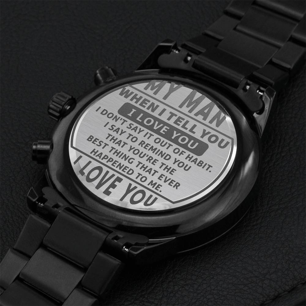 My Man I Love You Engraved Black Chronograph Watch For Boyfriend Or Husband Engraving Chronograph Watch