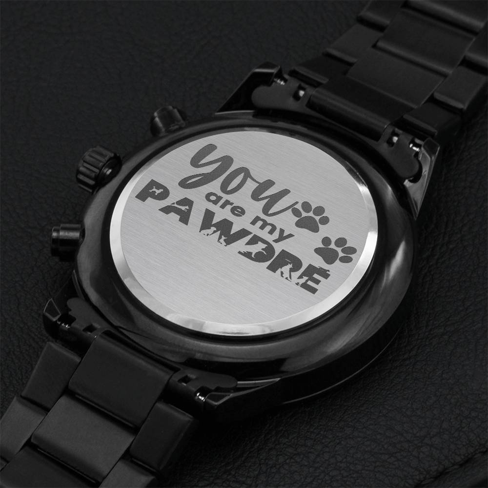 You Are My Pawdre Pawdre Gift For Him Pawdre Dog Dad Gift Gift Watch For Husband Gift For Dog Lover Gift For Dog Dad Engraving Chronograph Watch