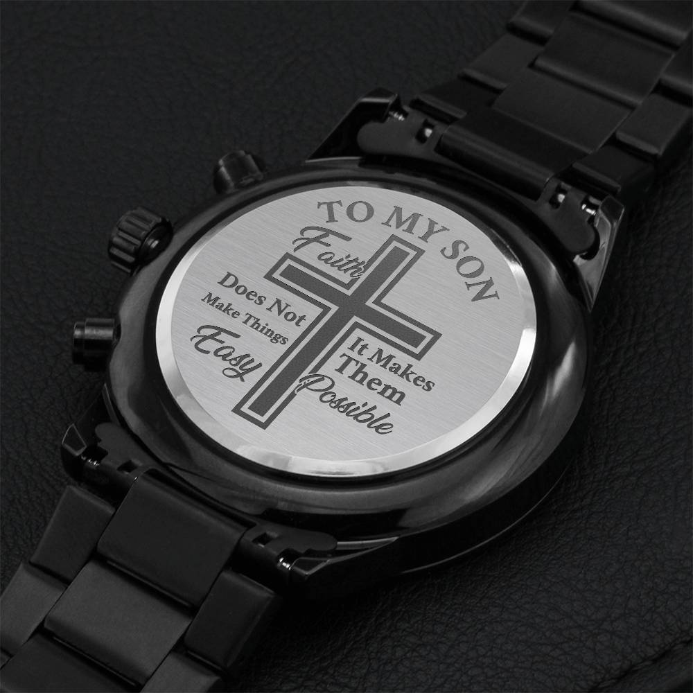 To My Son Faith Makes Things Possible Laser-engraved Watch Engraving Chronograph Watch