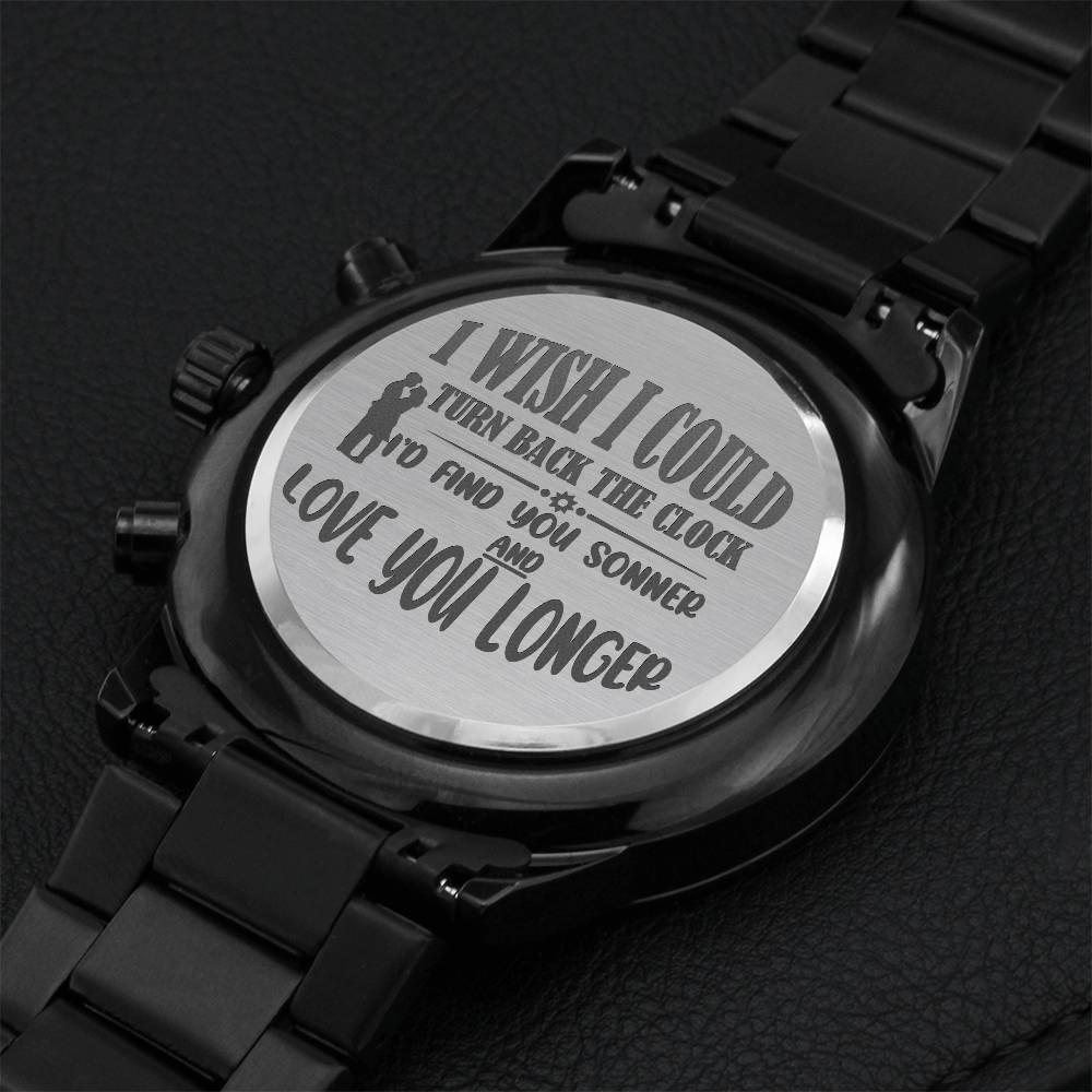I Wish I Could Turn Back The Clock Engraving Chronograph Watch