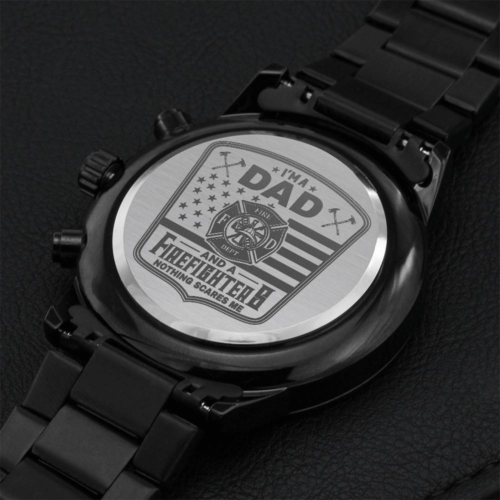 I'm A Dad And A Firefighter Nothing Scares Me Watch Gift 2 Engraving Chronograph Watch