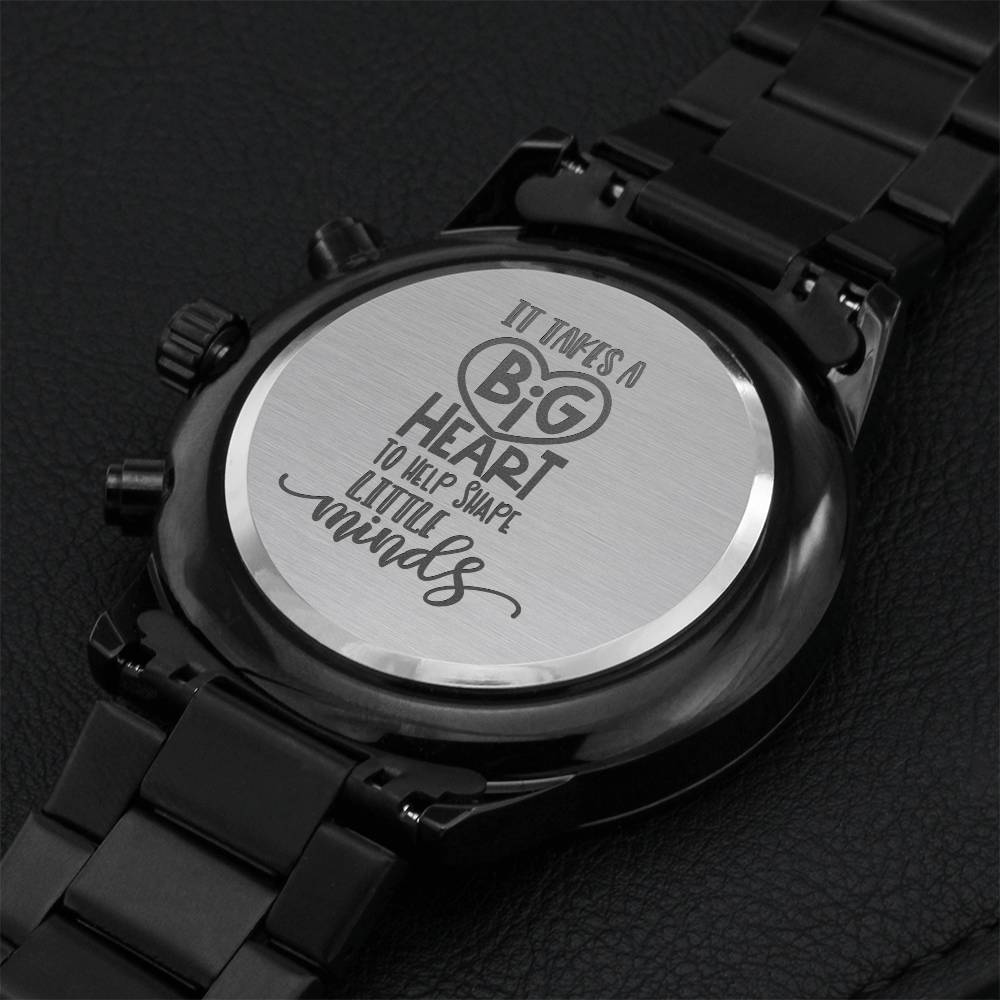 It Takes A Big Heart To Shape Little Minds Men's Black Chronograph Watch Engraving Chronograph Watch