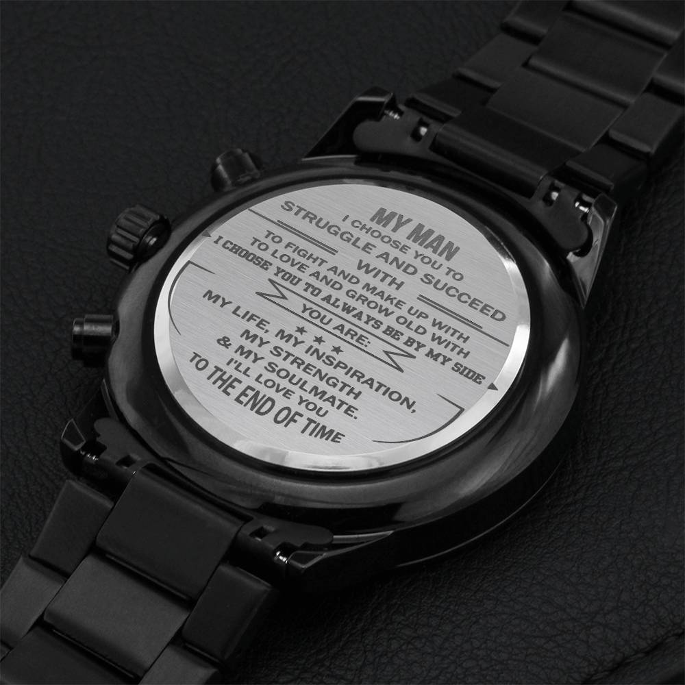 Gift For Your Man - Choose You To Be By My Side - Watch Engraving Chronograph Watch