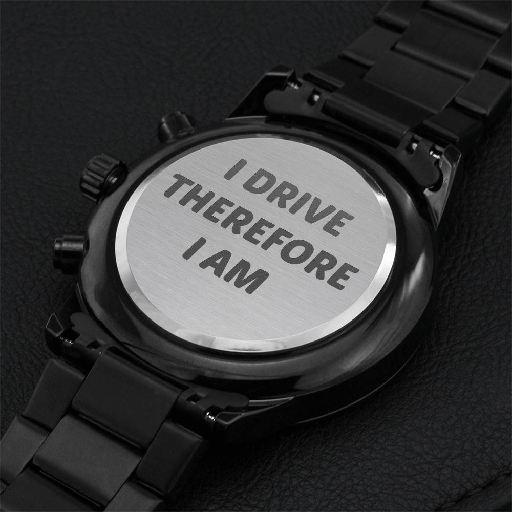 Funny Driving Watch For Men Who Love To Drive Him Engraved With I Drive Therefore I Am Engraving Chronograph Watch