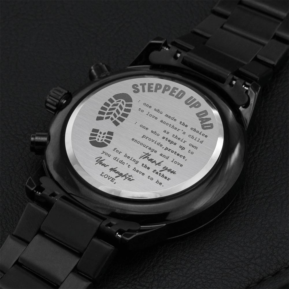 Gift For Step Dad - Thank You For Being The Father You Didn't Have To Be - Black Metal Watch Engraving Chronograph Watch