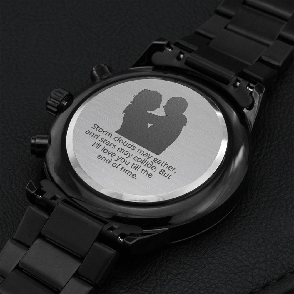 Gift To My Man - Engraved Design Black Chronograph Watch -till The End Of Time Quote Engraving Chronograph Watch