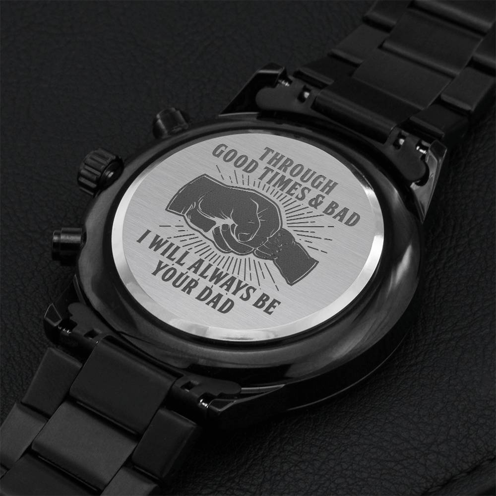 Son - Through Good Times & Bad - Black Chronograph Watch Engraving Chronograph Watch