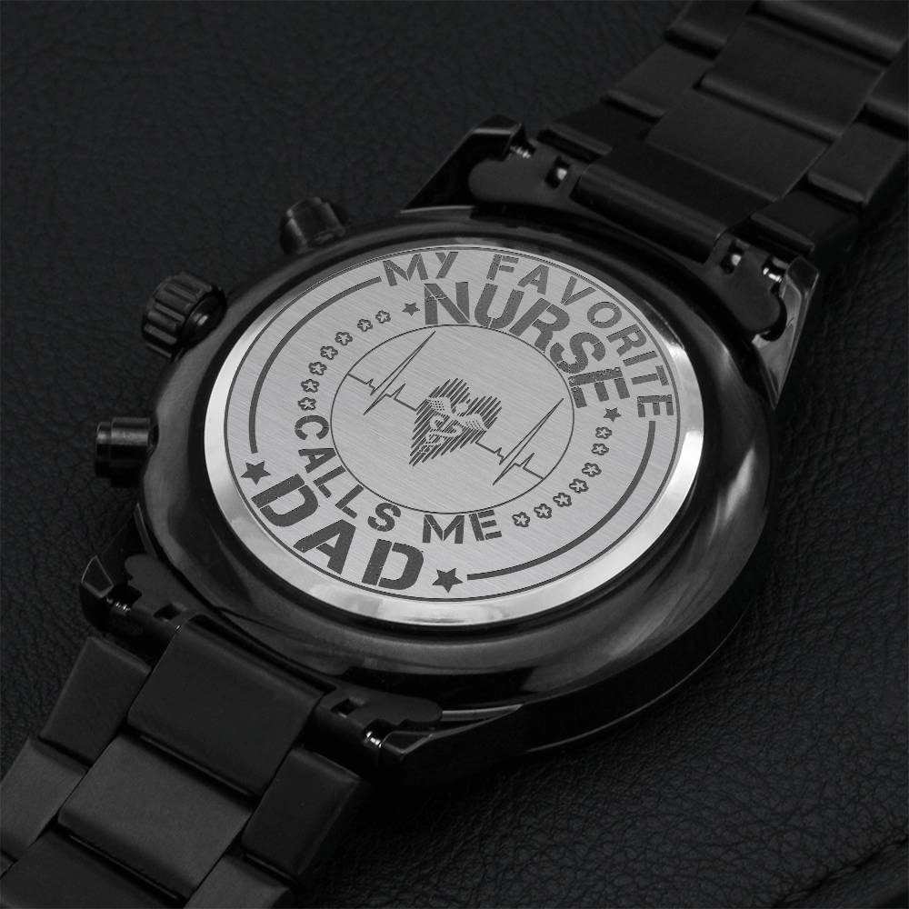 Mens My Favorite Nurse Calls Me Dad Engraved Watch For Father Of Nurse Watch Funny Nurse's Dad Gift Nurse's Dad Father's Day Gift Idea Engraving Chronograph Watch