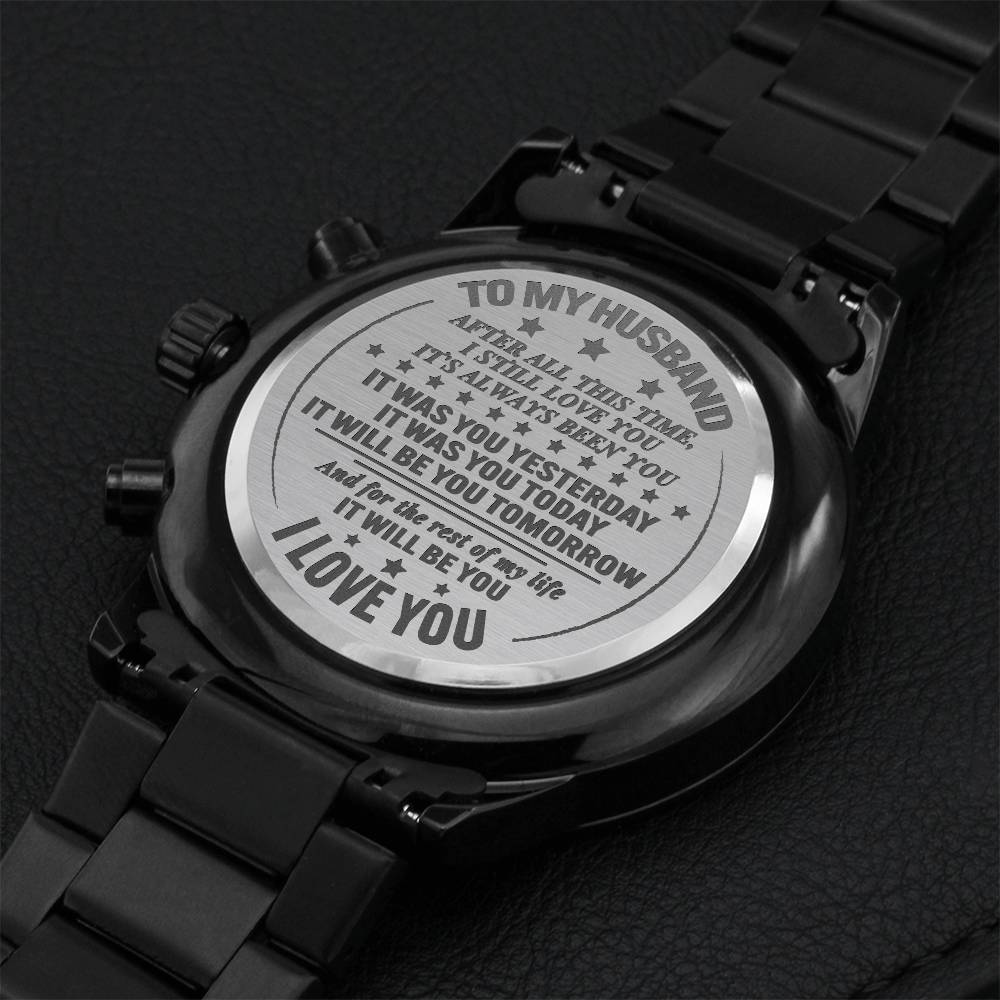 After All This Time I Still Love You. Engraving Chronograph Watch