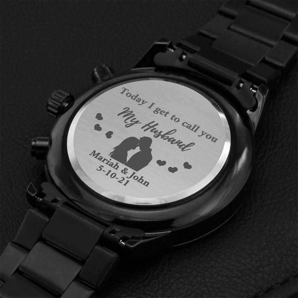 My Husband Today I Get To Call You Engraving Chronograph Watch