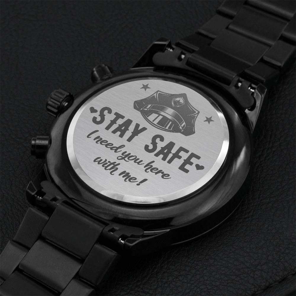 Gift For Police Officer Dad - Stay Safe Watch Engraving Chronograph Watch