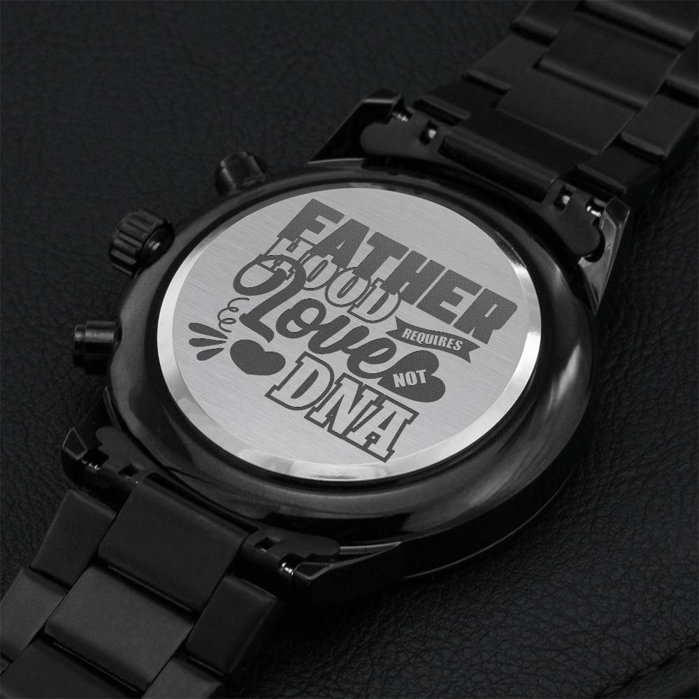 Fatherhood Requires Love Not Dna Engraved Design Black Chronograph Watch Engraving Chronograph Watch
