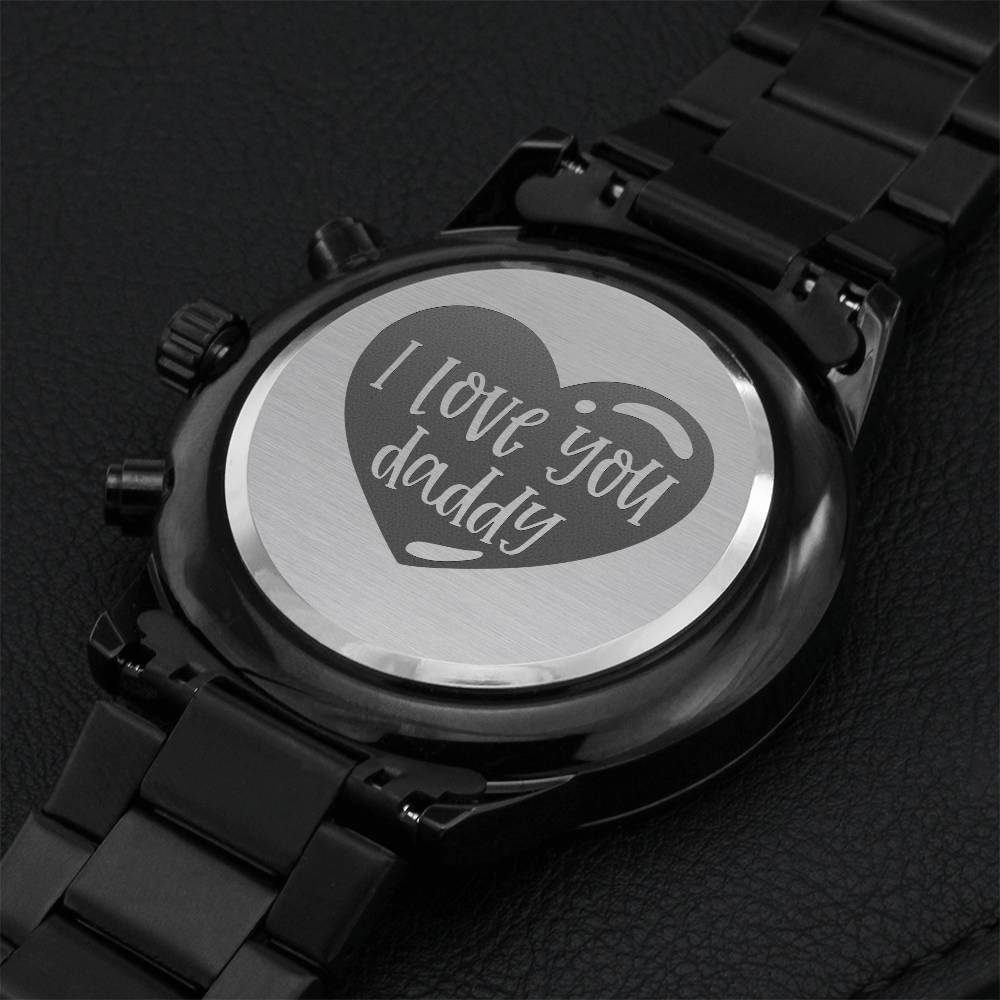 Father's Day Gift To The World Quote I Love You Dad In A Heart Engraved Design Black Watch Engraving Chronograph Watch
