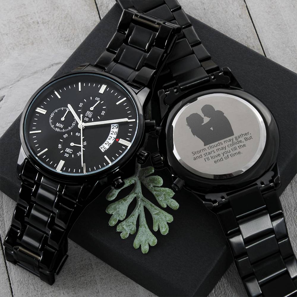 Gift To My Man - Engraved Design Black Chronograph Watch -till The End Of Time Quote Engraving Chronograph Watch