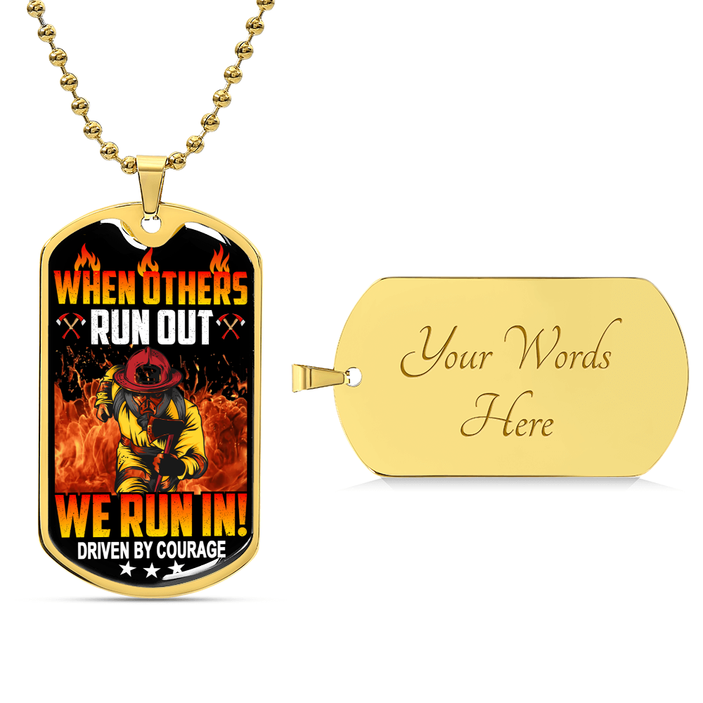 Firefighter's Dog Tag Necklace - When Others Run Out We Run In - Army Tag Necklace, Dog Tag Necklace