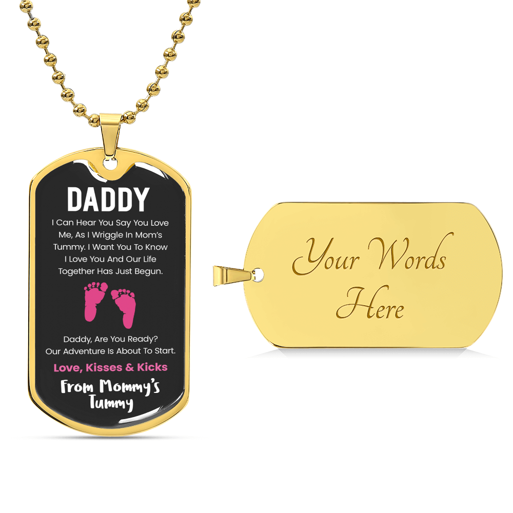 Daddy I Can Hear You Say You Love Me - Pink Version - Army Tag Necklace, Dog Tag Necklace