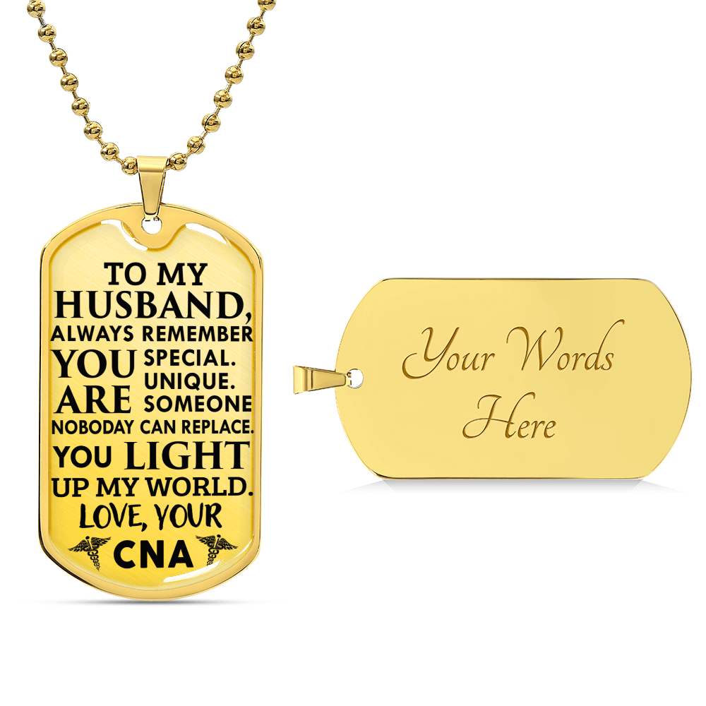 To My Husband - You Light Up My World - Love,Your Cna - Army Tag Necklace, Dog Tag Necklace