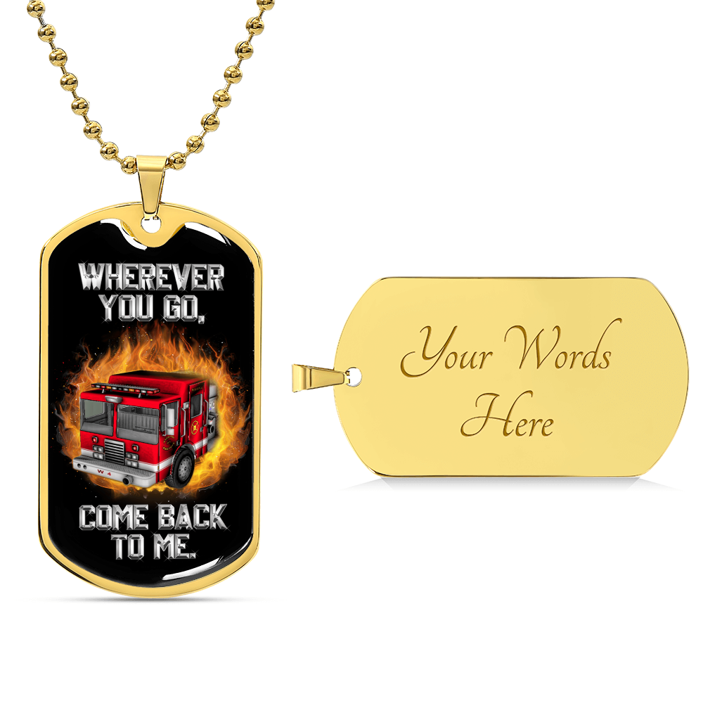 Wherever You Go Come Back To Me! Melt His Heart By Giving This Awesome Gift! - Army Tag Necklace, Dog Tag Necklace