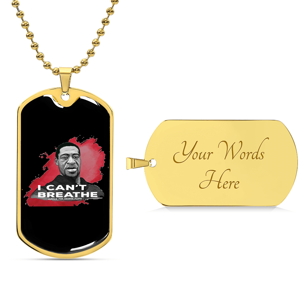 Black Lives Matter I Can't Breathe George Floyd Stop The Racism Let's Stand Together Dog Tag - Army Tag Necklace, Dog Tag Necklace