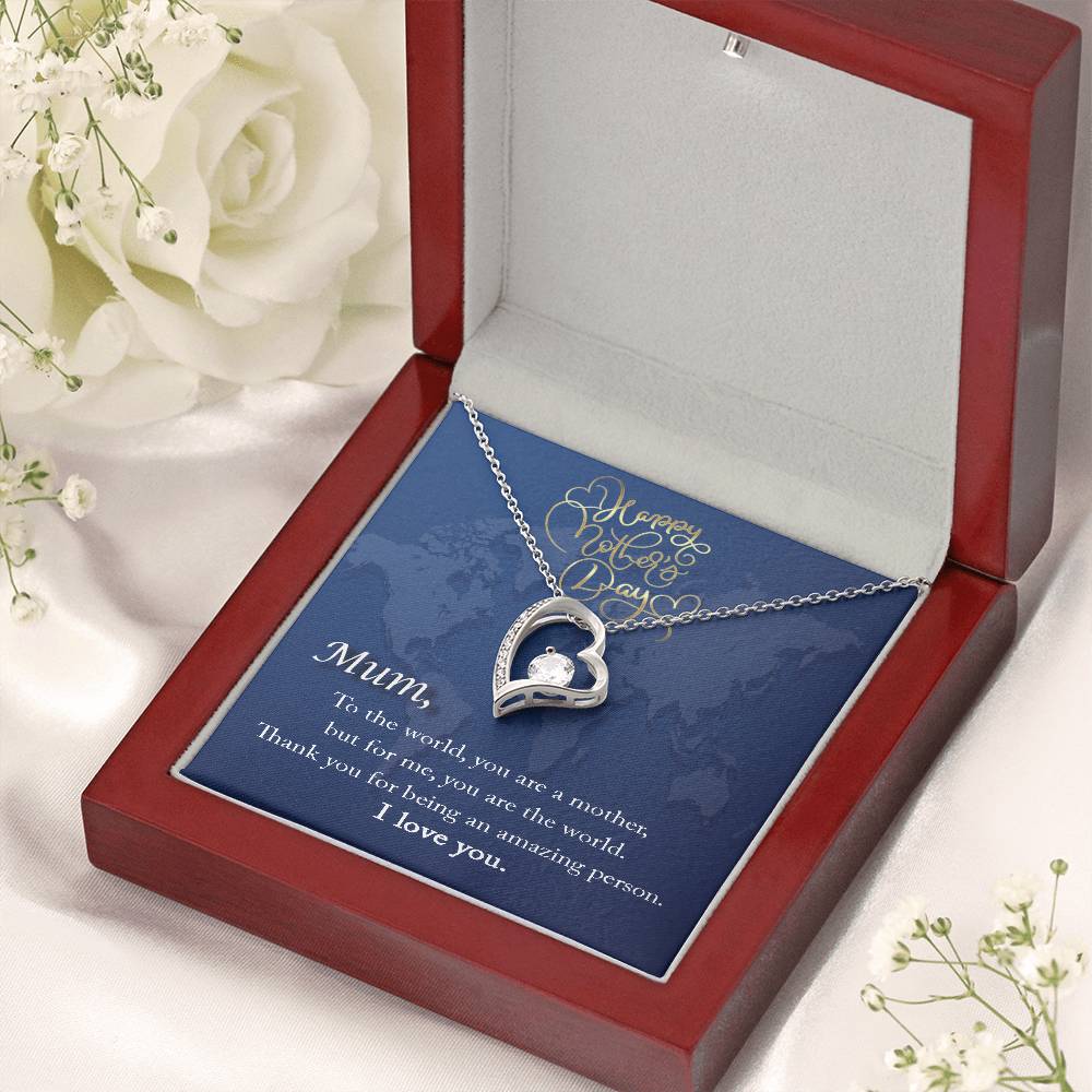 Mum To The World You Are A Mother But For Me You Are The World Forever Love Necklace Forever Love Necklace