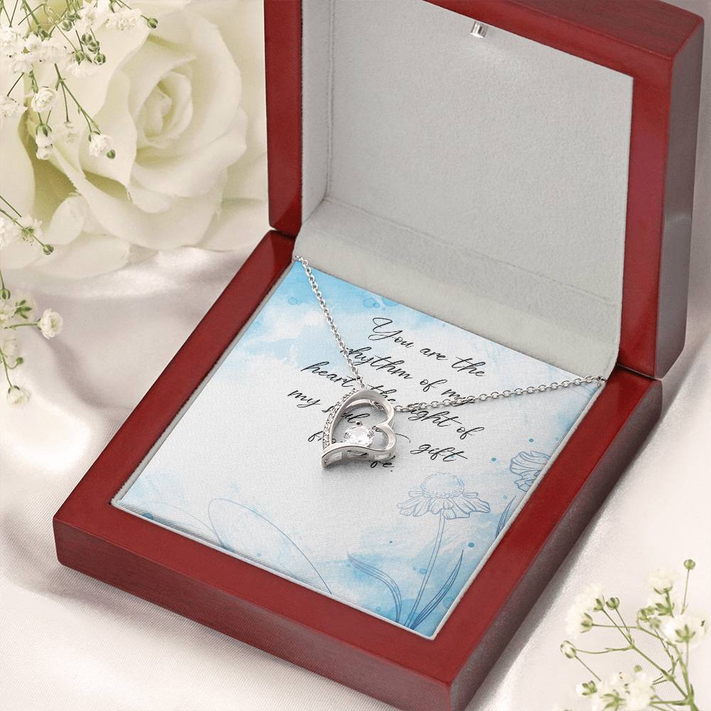 You Are The Rhythm Of My Heart The Light Of My Soul A Gift From Life - Forever Love Necklace Forever Love Necklace