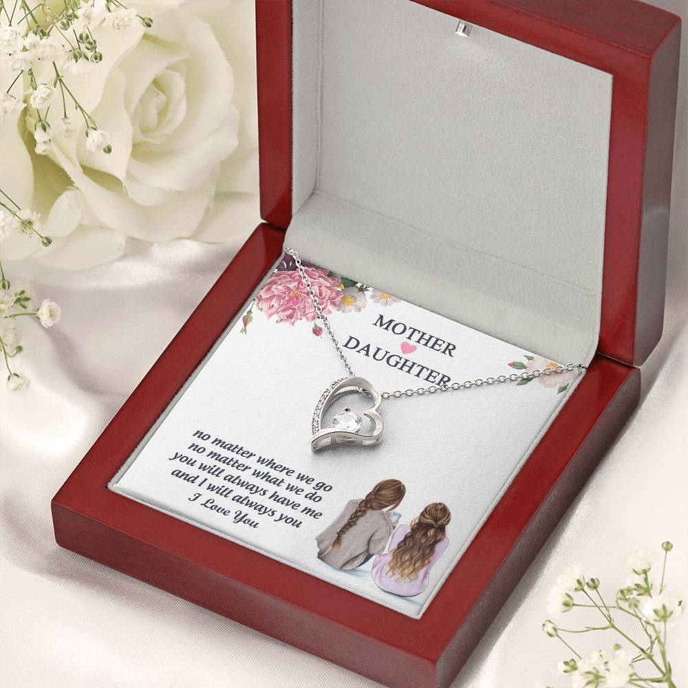 You Will Always Have Me And I Will Always You Mother Gift Necklace 1 Forever Love Necklace