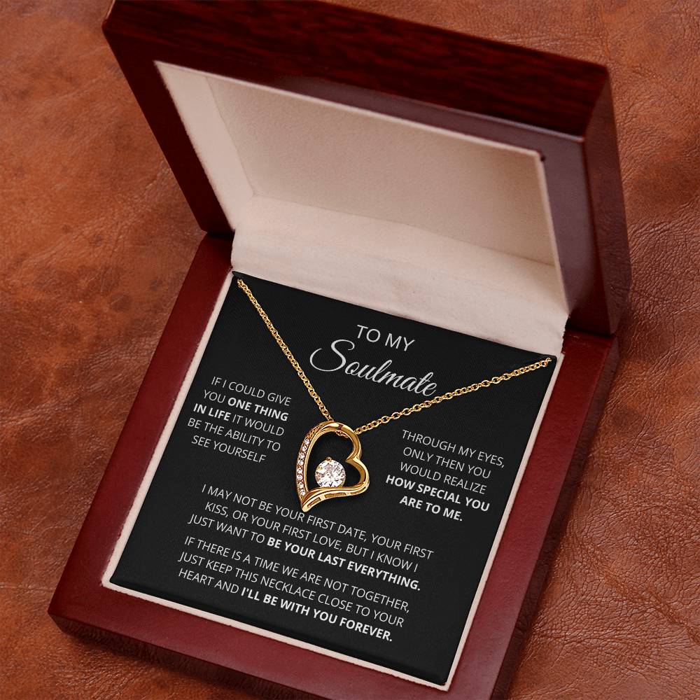 To My Soulmate One Thing In Life Forever Love Forever Love Necklace
