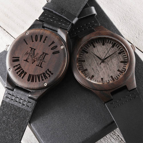 I Love You In Every Universe Wood Watch Gift For Him Engraved Wooden Watch