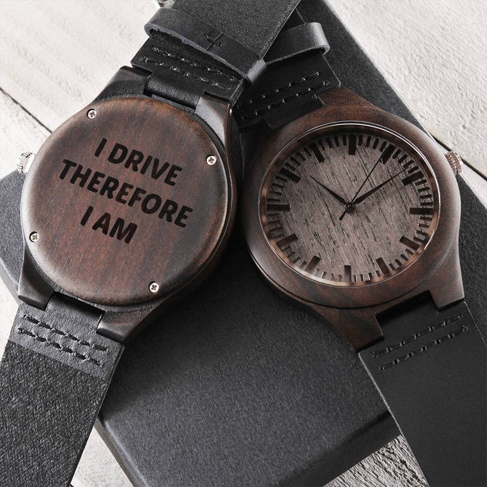 Funny I Drive Therefore I Am Car Lovers Driving Engraved Sandalwood Watch Dad Brother Boyfriend Friend Gift Engraved Wooden Watch