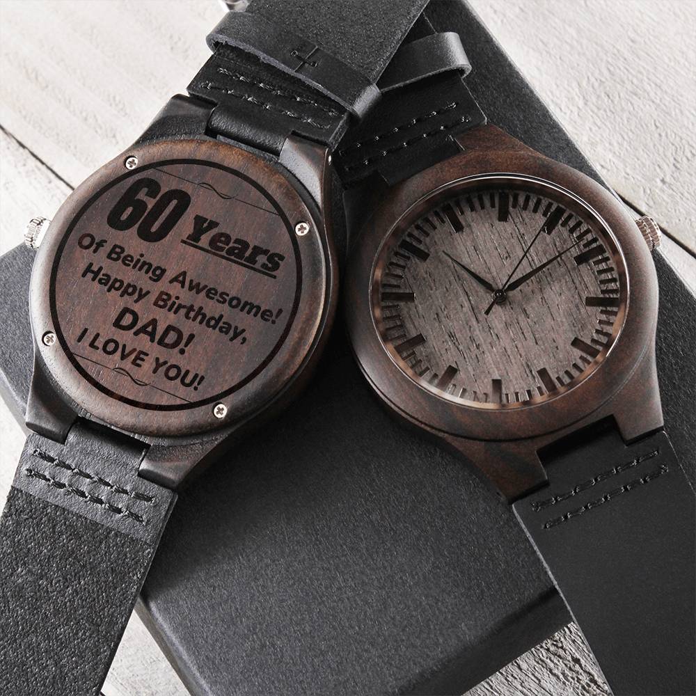 To My Dad 60th Birthday Gift The Special Engraved Wooden Watch