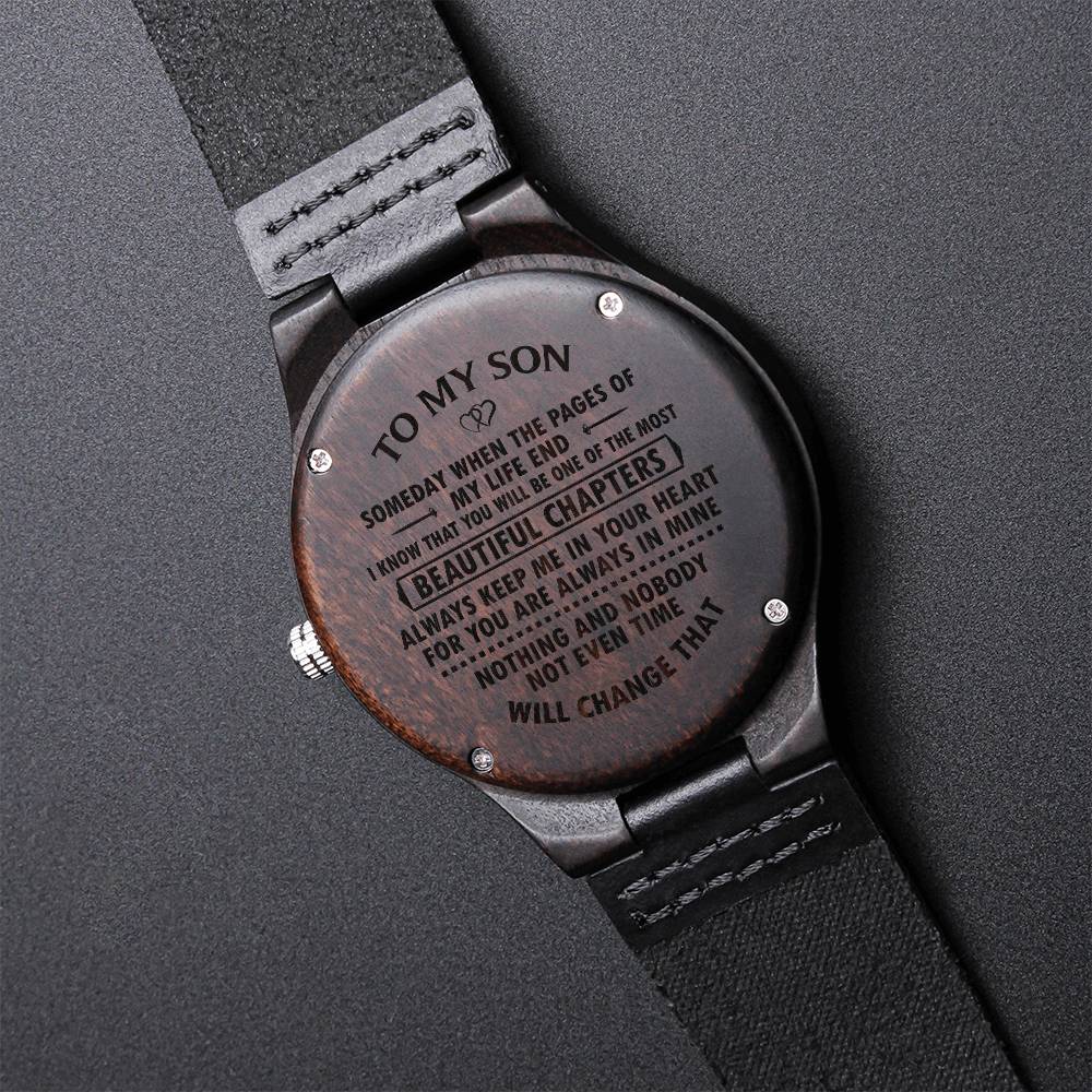 Wooden Engraved Watch - Best Gifts For Son My Son - Someday When The Pages Of My Life End - Stainless Steel Watch - Gi Engraved Wooden Watch