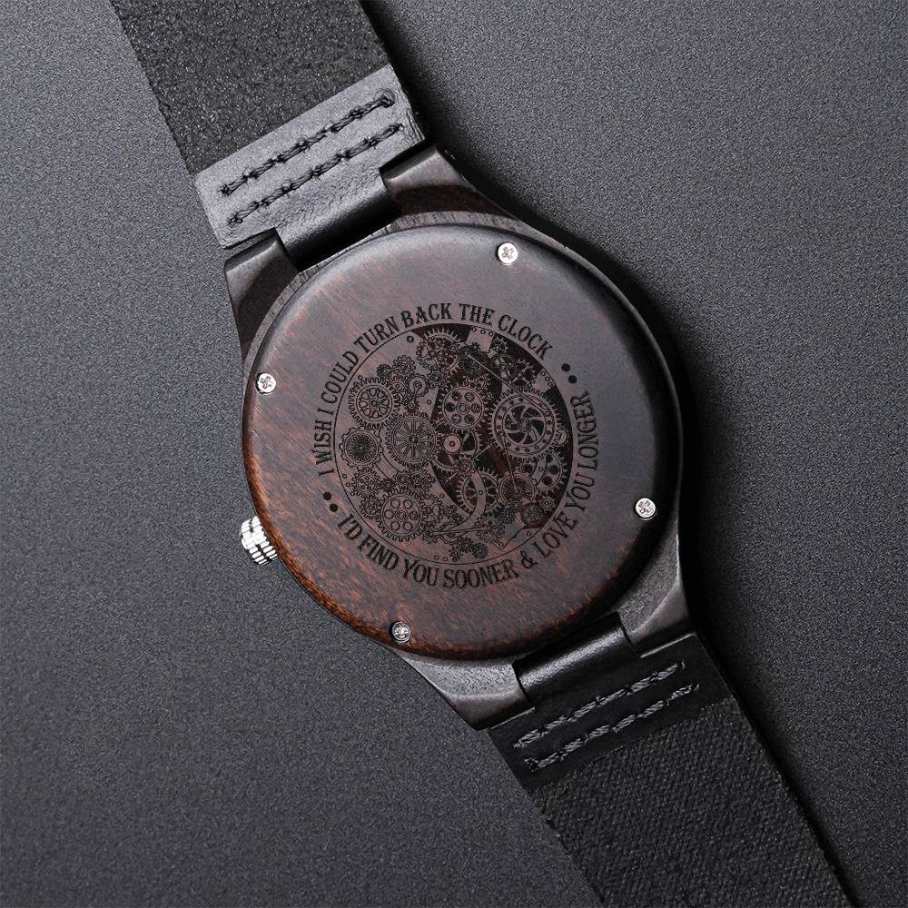 Gift For Man I Wish I Could Turn Back The Clock Engraved Wooden Watch